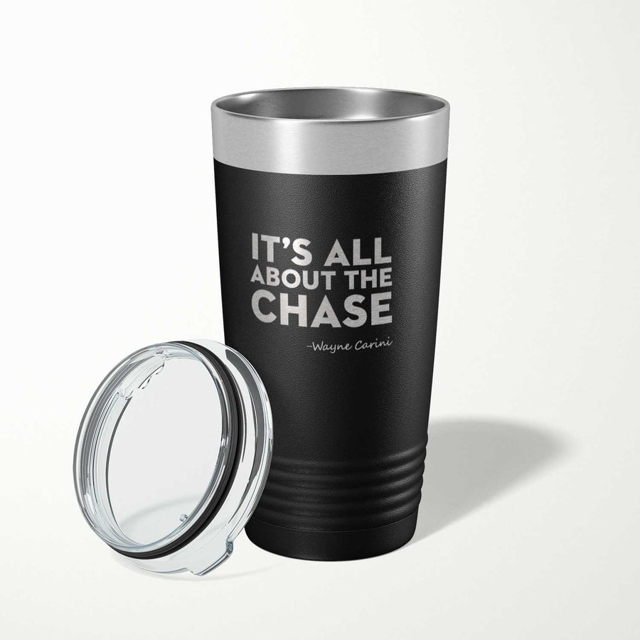 It's All About the Chase Insulated Stainless Tumbler